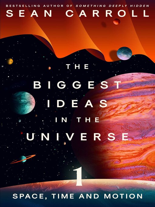 Title details for The Biggest Ideas in the Universe 1 by Sean Carroll - Available